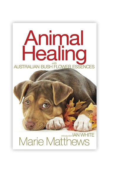 Australian Bush Flower Animal Healing Book